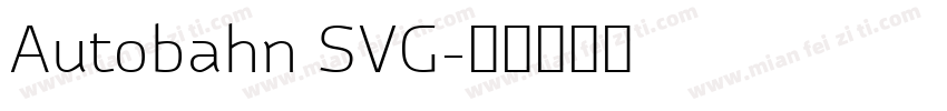 Autobahn SVG字体转换